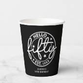 Black Hello 50. Geburtstag Pappbecher (Rückseite)