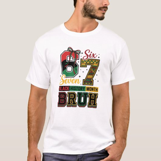 Black History  67 Viral Six Seven Meme  T-Shirt (Vorderseite)