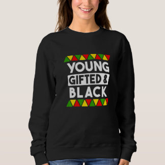 Black History African Black Pr Sweatshirt