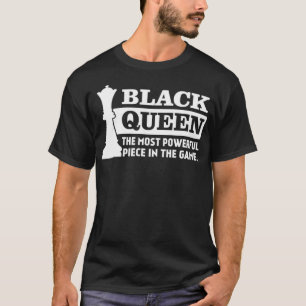 Black History Black Queen Schach T Schachpartien T-Shirt