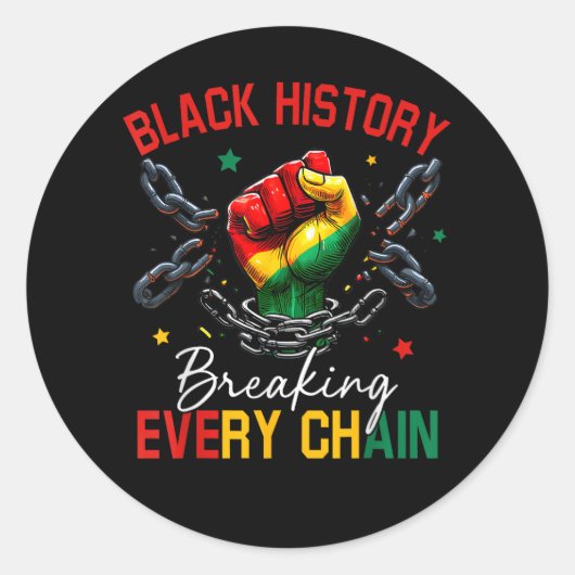 Black History Breaking Every Chain  Runder Aufkleber (Vorderseite)