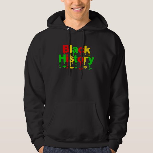 Black History Dripping Black History Month Celebra Hoodie (Vorderseite)