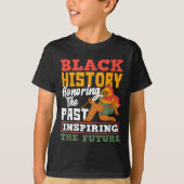 Black History Honoring Past Inspiring Future T-Shirt (Vorderseite)
