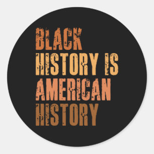Black History is American History Bhm African Mela Runder Aufkleber