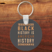 Black History Is American History Melanin Black Pr Schlüsselanhänger (Vorderseite)