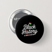 Black History is World History Black History Monta Button (Vorne & Hinten)