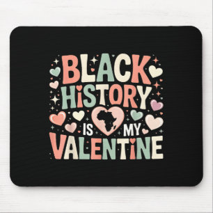 Black History ist mein Valentinsmonat Valentinstag Mousepad