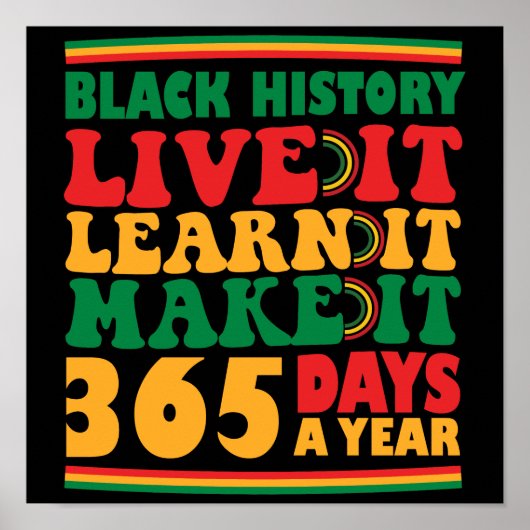 Black History Live It Learn It Make it 365 Days Poster (Vorne)