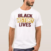 Black History Lives T-Shirt (Vorderseite)