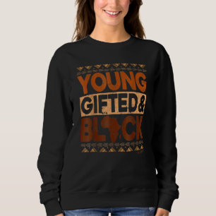 Black History Melanin Young Ed and Black African Sweatshirt