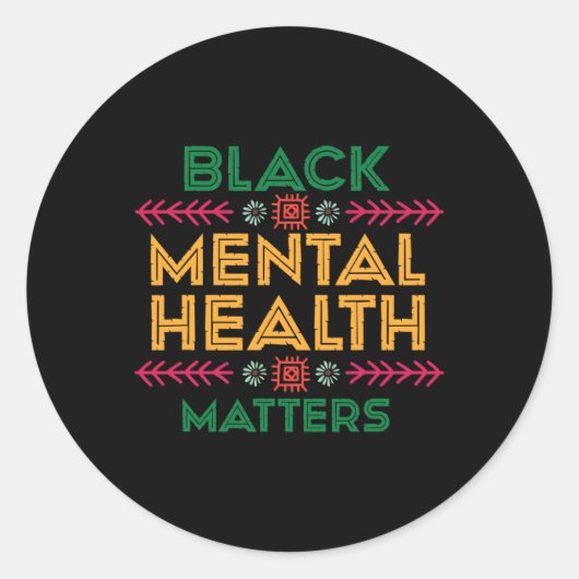 Black History Monat für Black Mental Health Materi Runder Aufkleber (Vorderseite)