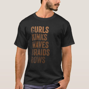 Black History Montag Vintag "Curls Kinks Waves" Wo T-Shirt