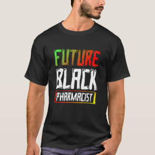 Black History Montag Zukunft Apotheker Afrikanisch T-Shirt