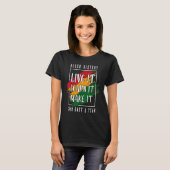 Black History Month 2023 Live It Learn It Make It T-Shirt (Vorne ganz)