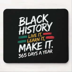 Black History Month 2025 Live It Learn it make it Mousepad