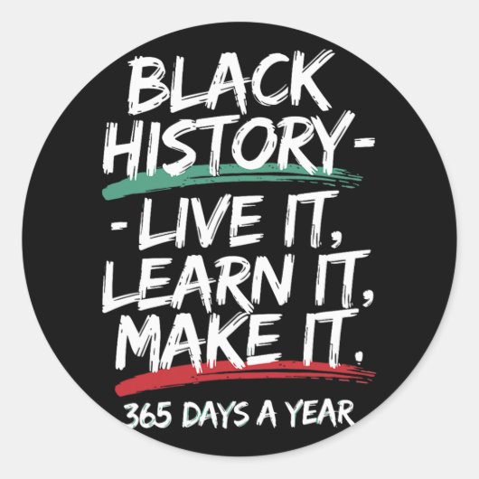 Black History Month 2025 Live It Learn it make it Runder Aufkleber (Vorderseite)