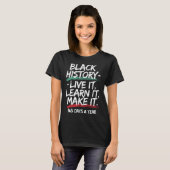 Black History Month 2025 Live It Learn it make it T-Shirt (Vorne ganz)
