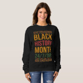 Black History Month 247365 For Pride African Ameri Sweatshirt (Vorne ganz)
