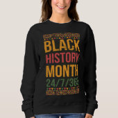 Black History Month 247365 For Pride African Ameri Sweatshirt (Vorderseite)
