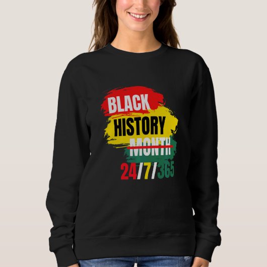 Black History Month 247365 Pride African American Sweatshirt (Vorderseite)