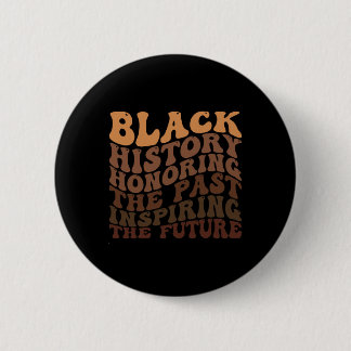 Black History Month Afro Black History Honoring Pa Button