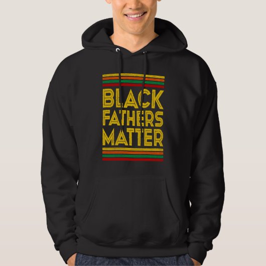 Black History Month Black Fathers Matter Hoodie (Vorderseite)