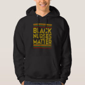 Black History Month Black Nurses Matter Hoodie (Vorderseite)