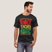 Black History Month Black Teacher Magic T-Shirt (Vorne ganz)