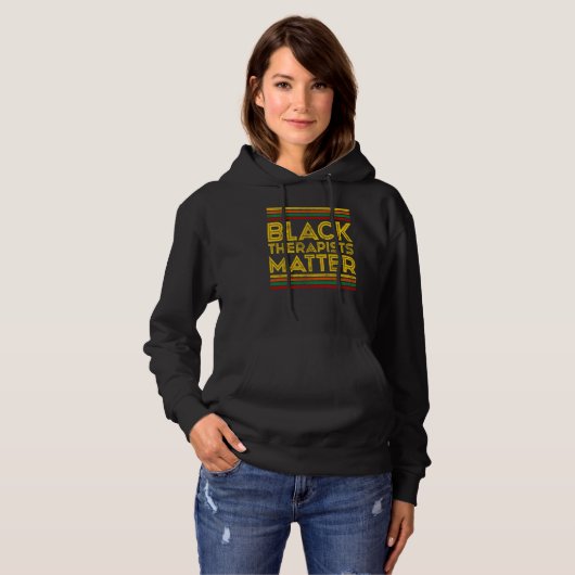 Black History Month Black Therapists Matter Hoodie (Vorne ganz)
