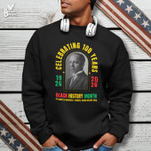 BLACK HISTORY MONTH CENTENNIAL 100 Years BHM Sweatshirt