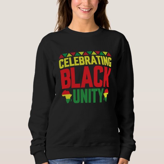 Black History Month Decorations Celebrating Black Sweatshirt (Vorderseite)