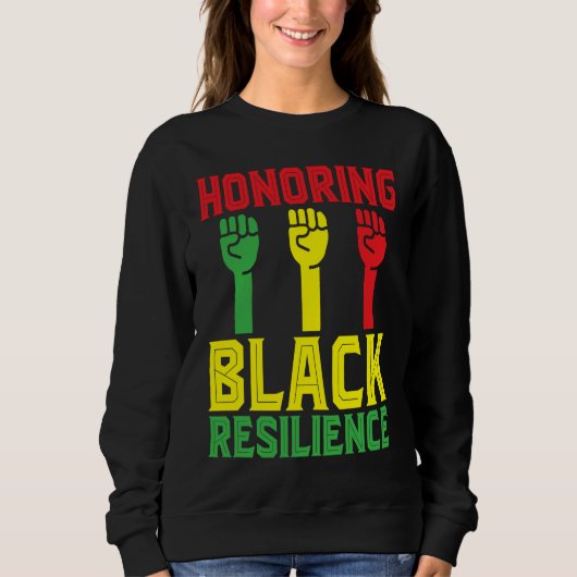 Black History Month Decorations Honoring Black Res Sweatshirt (Vorderseite)