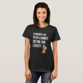 Black History Month Flag One Month cannot define o T-Shirt (Vorne ganz)
