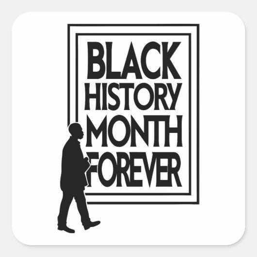 Black History Month Forever Quadratischer Aufkleber (Vorderseite)