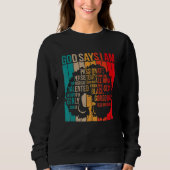 Black History Month God Says I Am Black Melanin Gi Sweatshirt (Vorderseite)