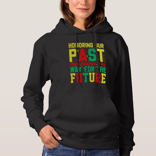 Black History Month Honoring our Past Pride  2 Hoodie (Vorderseite)