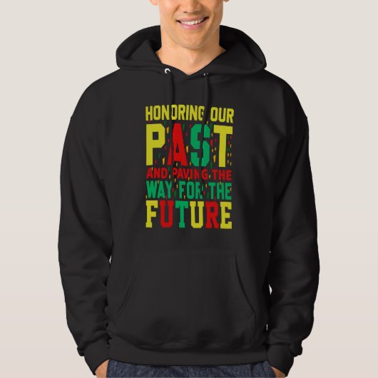 Black History Month Honoring our Past Pride  2 Hoodie (Vorderseite)