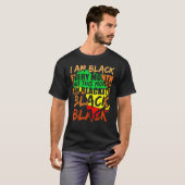 Black History Month I Am Black Every Month African T-Shirt (Vorne ganz)
