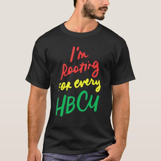 Black History Month I'm Rooting For Every HBCU 1 T-Shirt (Vorderseite)