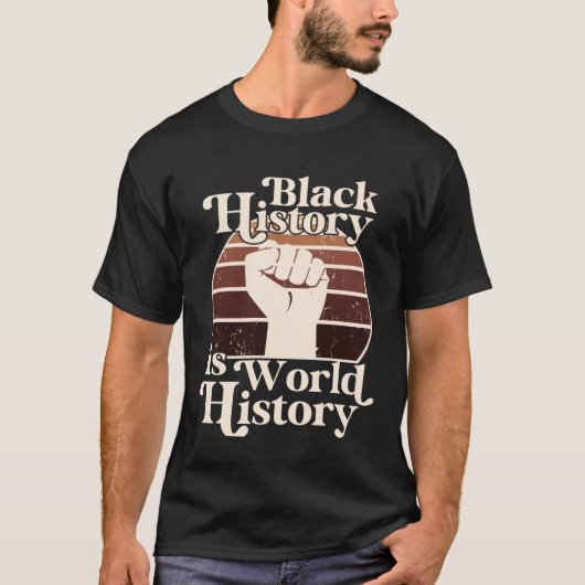Black History Month Is World History African Ameri T-Shirt (Vorderseite)