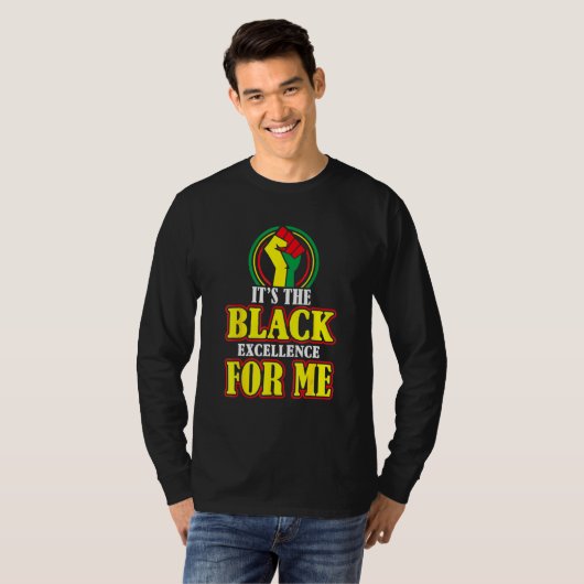 Black History Month It's The Black Excellence For T-Shirt (Vorne ganz)