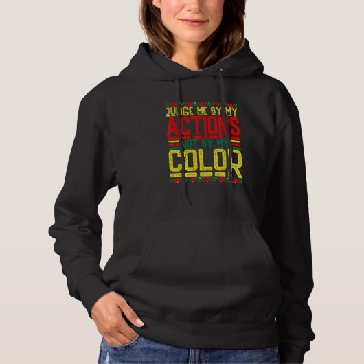 Black History Month Judge Me by My Actions Men Wom Hoodie (Vorderseite)