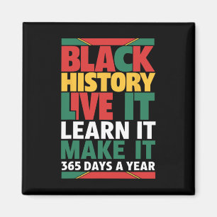 Black History Month Lebe Es Lerne Es Mache Es 365  Magnet