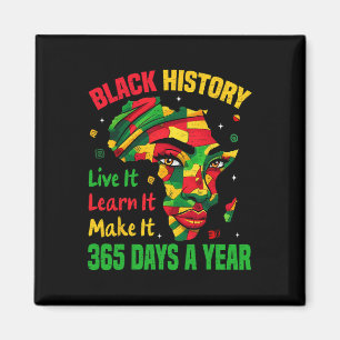 Black History Month Lebe Es Lerne Es Mache Es 365 Magnet