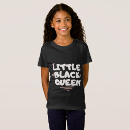 Black History Month Little Black Queen T - Shirt