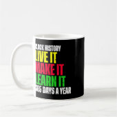Black History Month Live It Learn it Make it 365 D Kaffeetasse (Links)