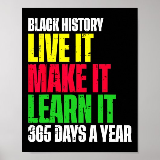 Black History Month Live It Learn it Make it 365 D Poster (Vorne)