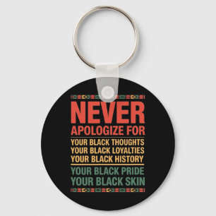 Black History Month Niemals Entschuldigen - Melani Schlüsselanhänger