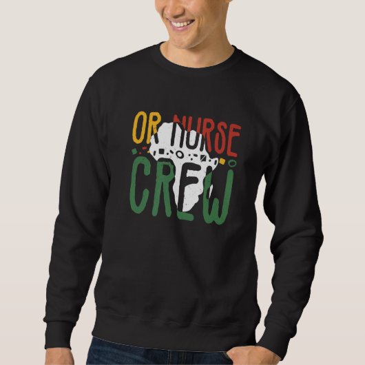 Black History Month OR Nurse Crew African Operatin Sweatshirt (Vorderseite)
