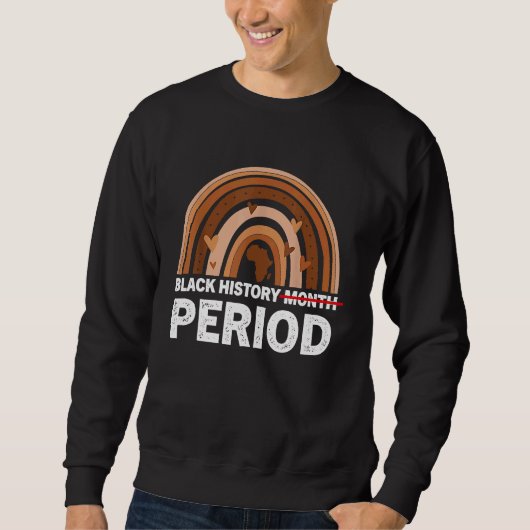 Black History Month Period Melanin Rainbow African Sweatshirt (Vorderseite)